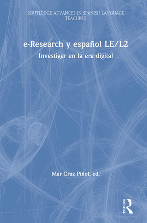 eResearch y espaol LE/L2: Investigar en la era digital (Routledge Advances in Spanish Language Teaching),Used
