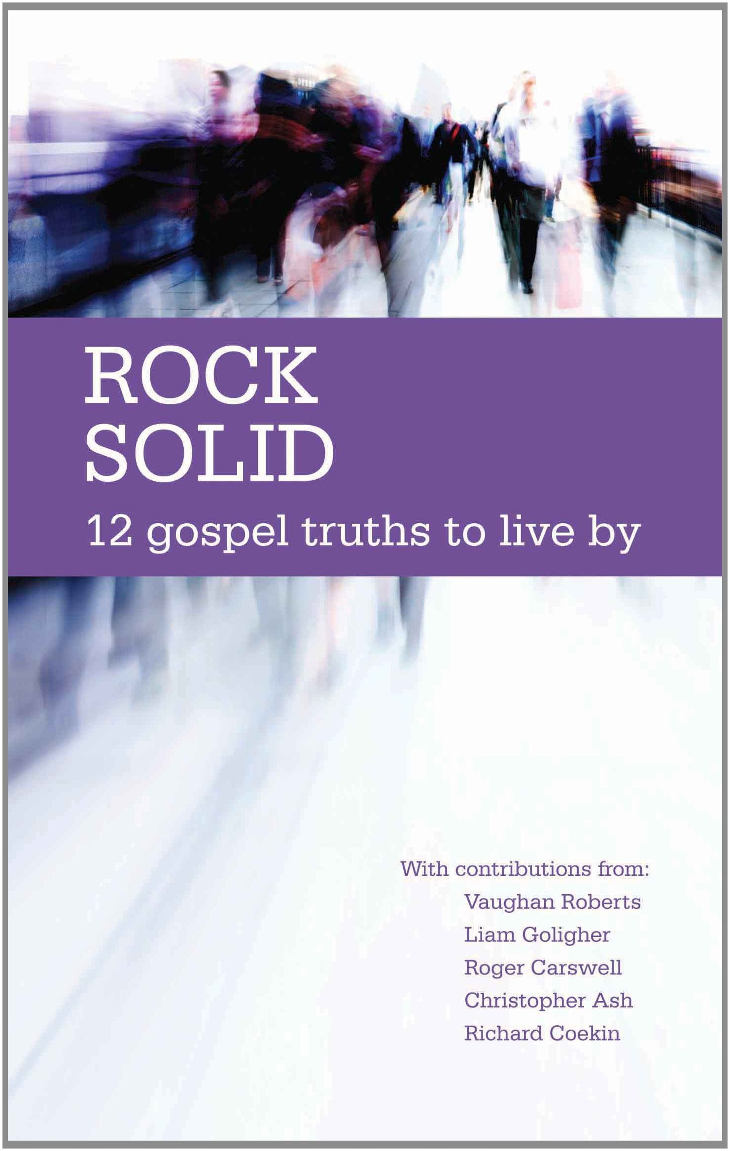 Rock Solid: 12 Gospel Truths to live by,Used