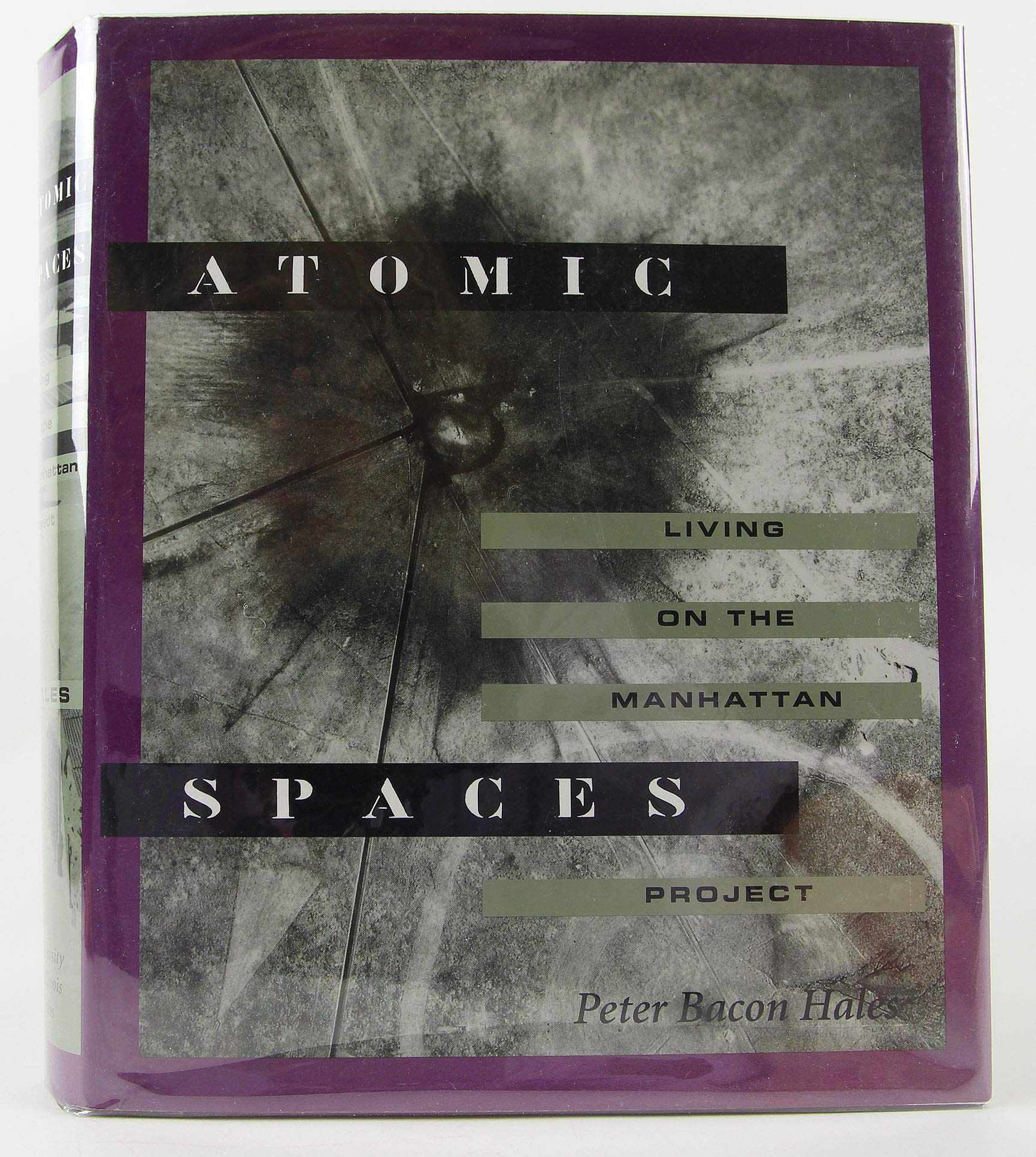 Atomic Spaces: Living On The Manhattan Project,Used