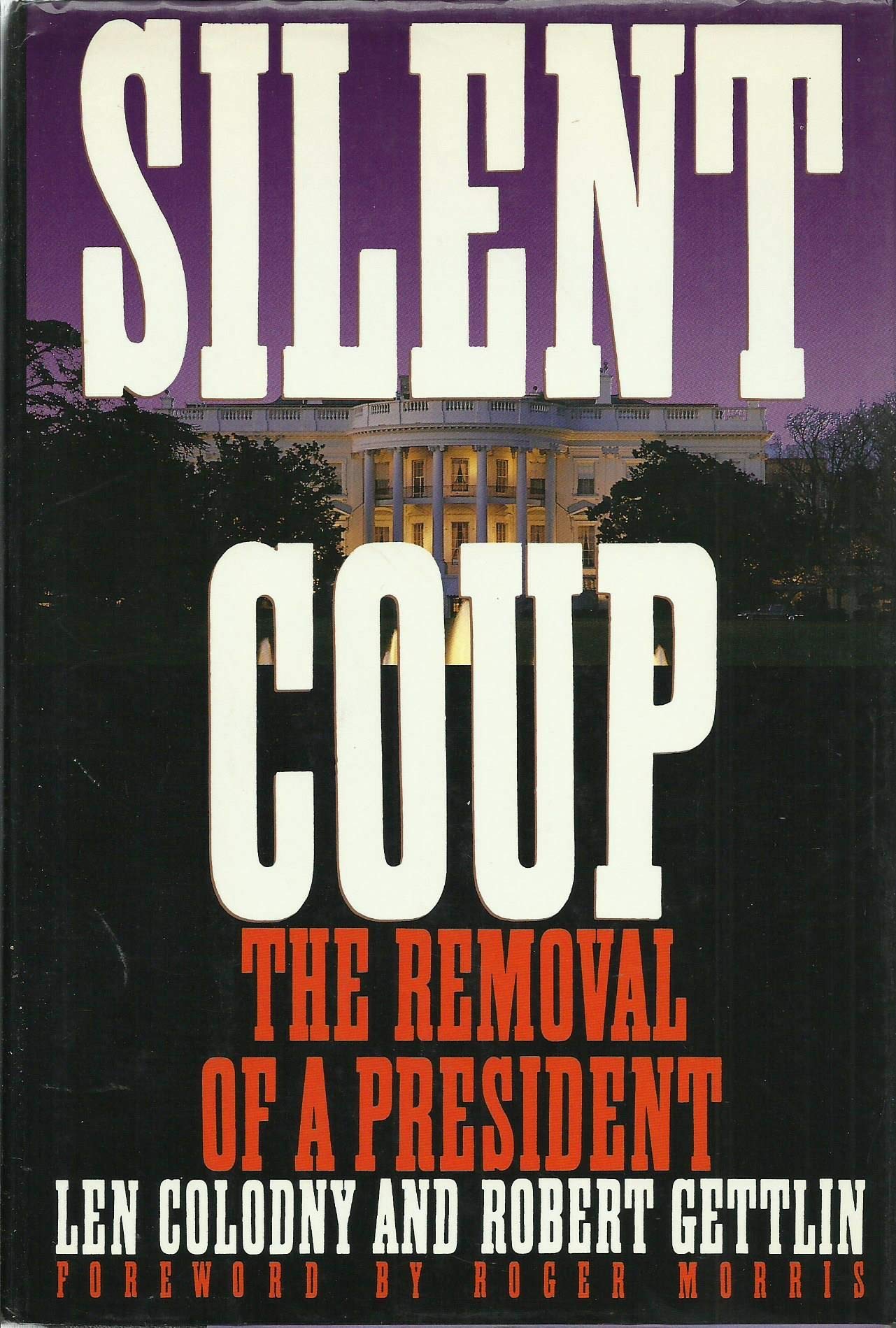 Silent Coup: The Removal Of A President-new,New