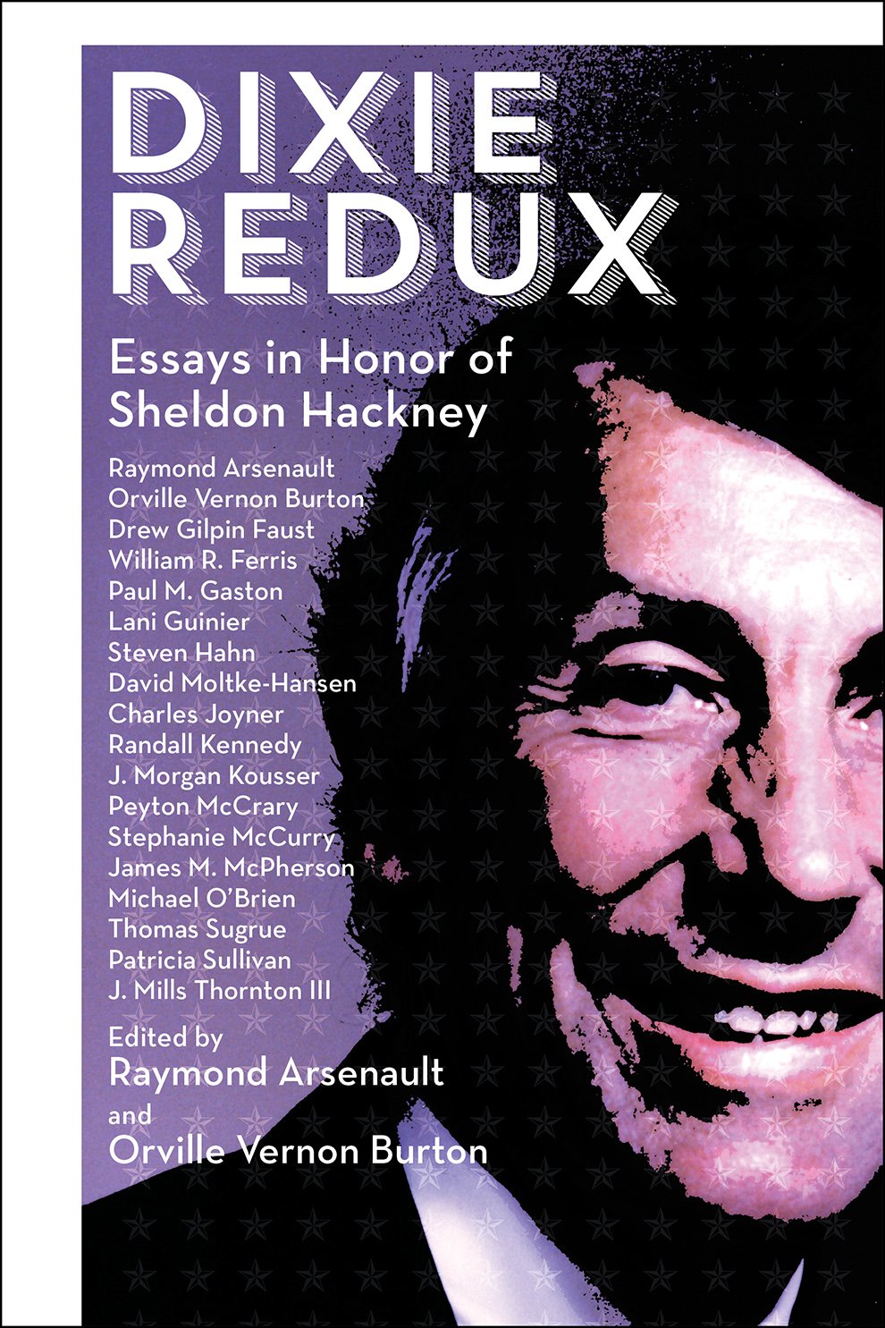 Dixie Redux: Essays in Honor of Sheldon Hackney,Used