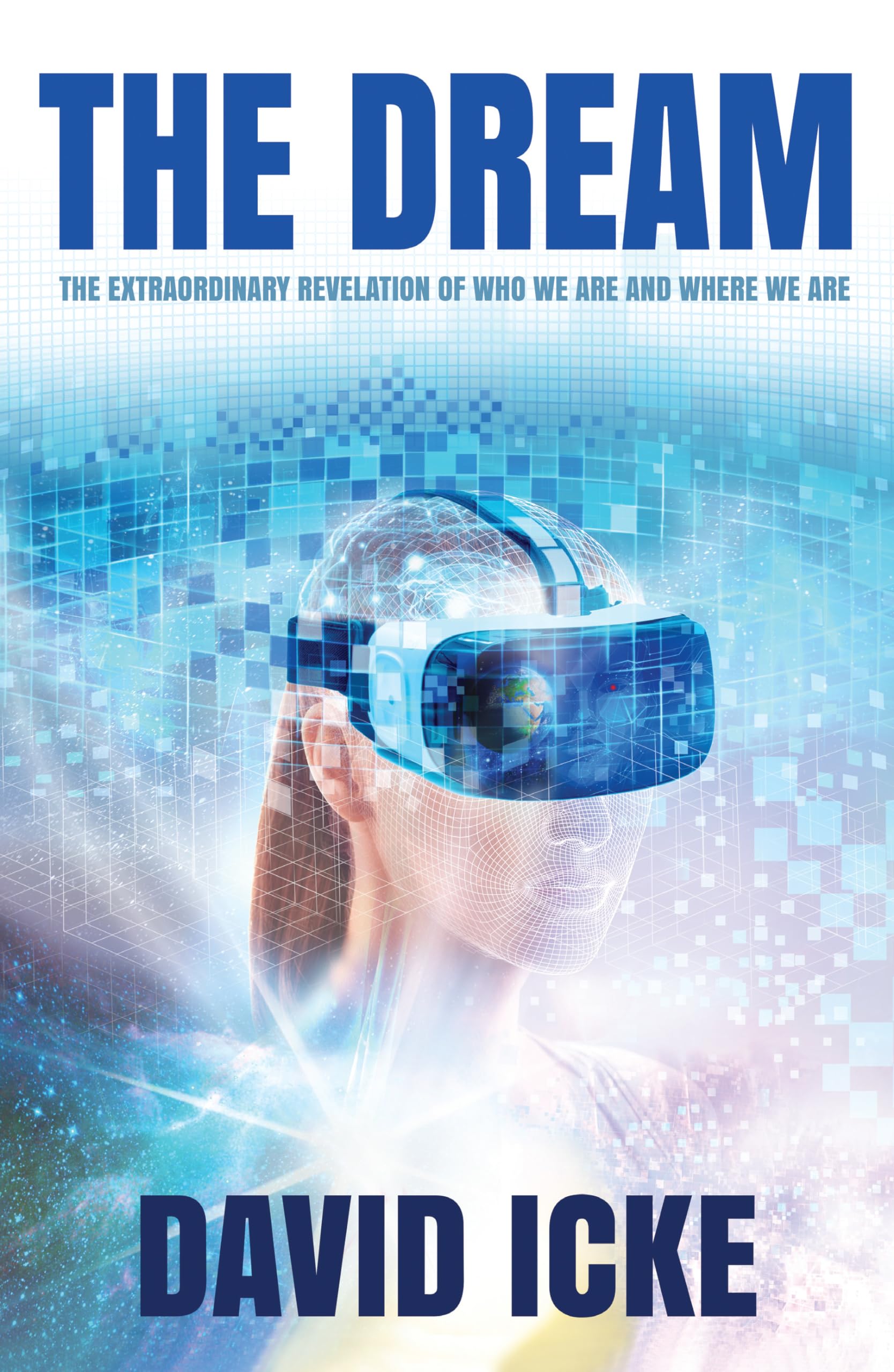 Dream, The: The Extraordinary Revelation Of Who We Are And Where We Are,Used