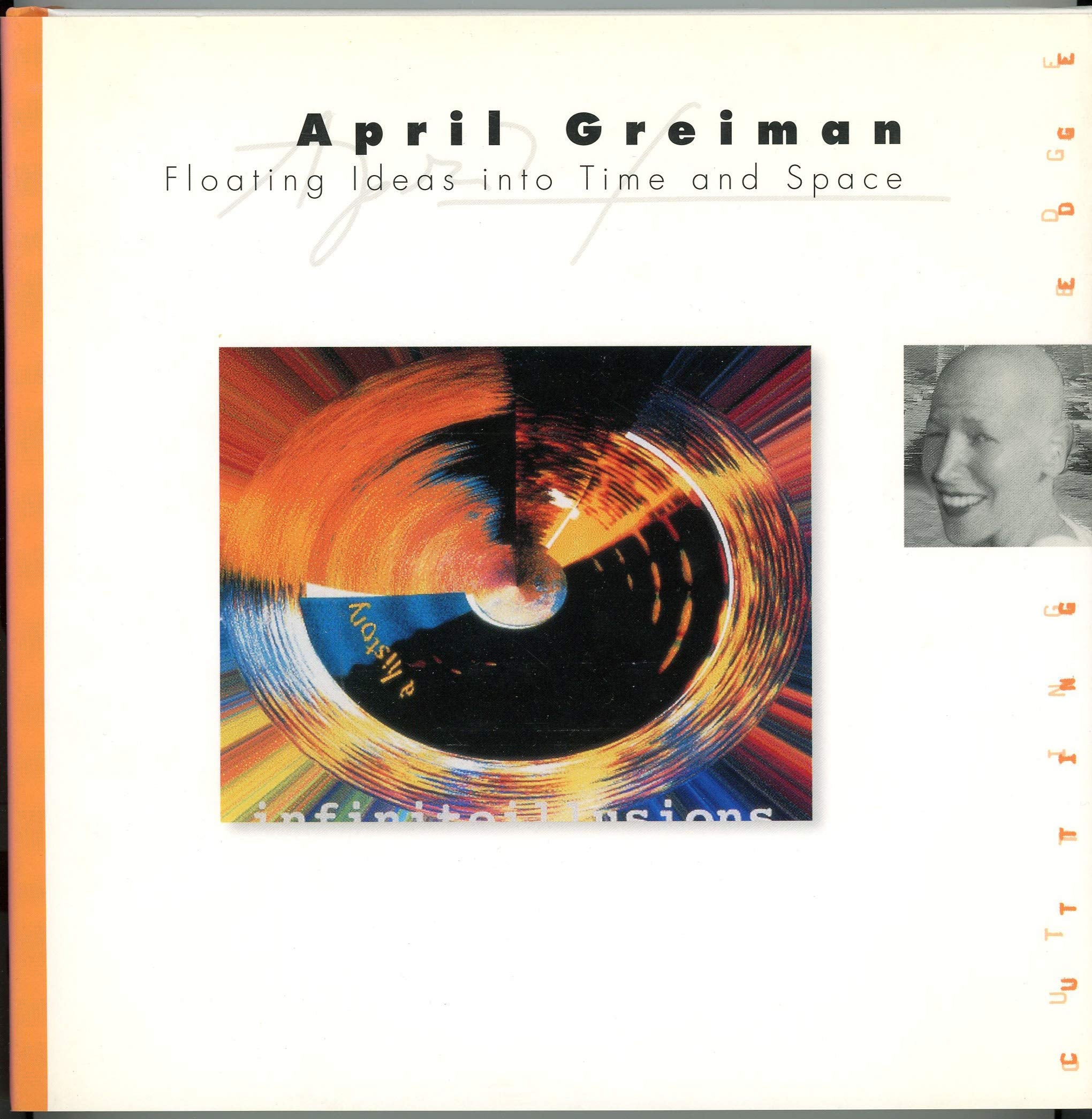 April Greiman: Floating Ideas into Time and Space (Cutting Edge),Used
