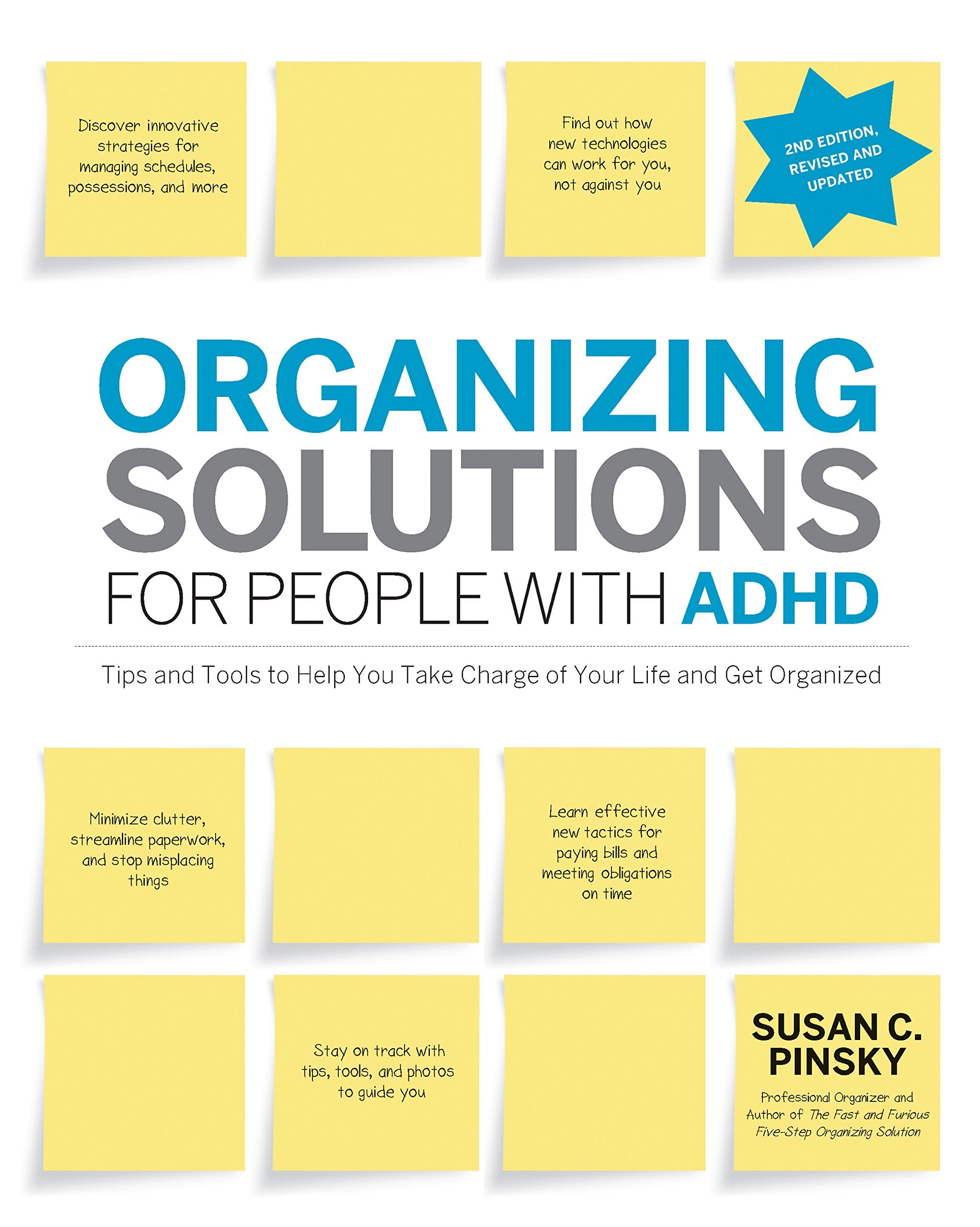 Organizing Solutions For People With Adhd, 2Nd Editionrevised And Updated: Tips And Tools To Help You Take Charge Of Your Life
