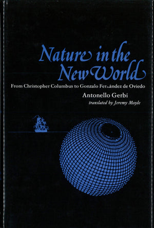 Nature in the New World: From Christopher Columbus to Gonzalo Fernandez de Oviedo,New