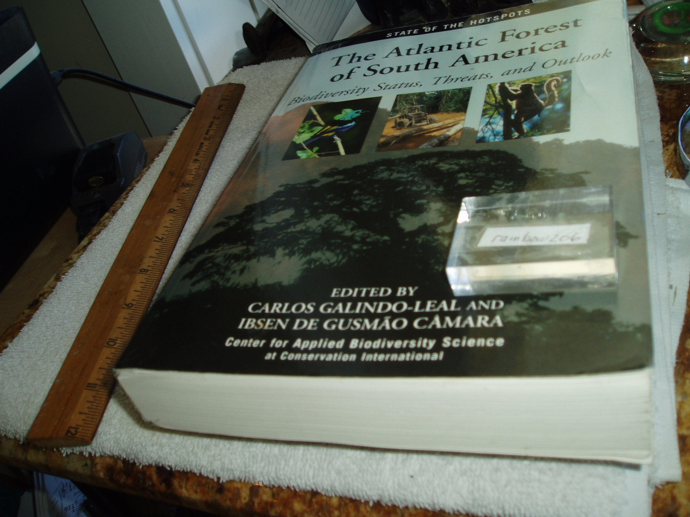 The Atlantic Forest of South America: Biodiversity Status, Threats, and Outlook (Volume 1) (State of the Hotspots),Used