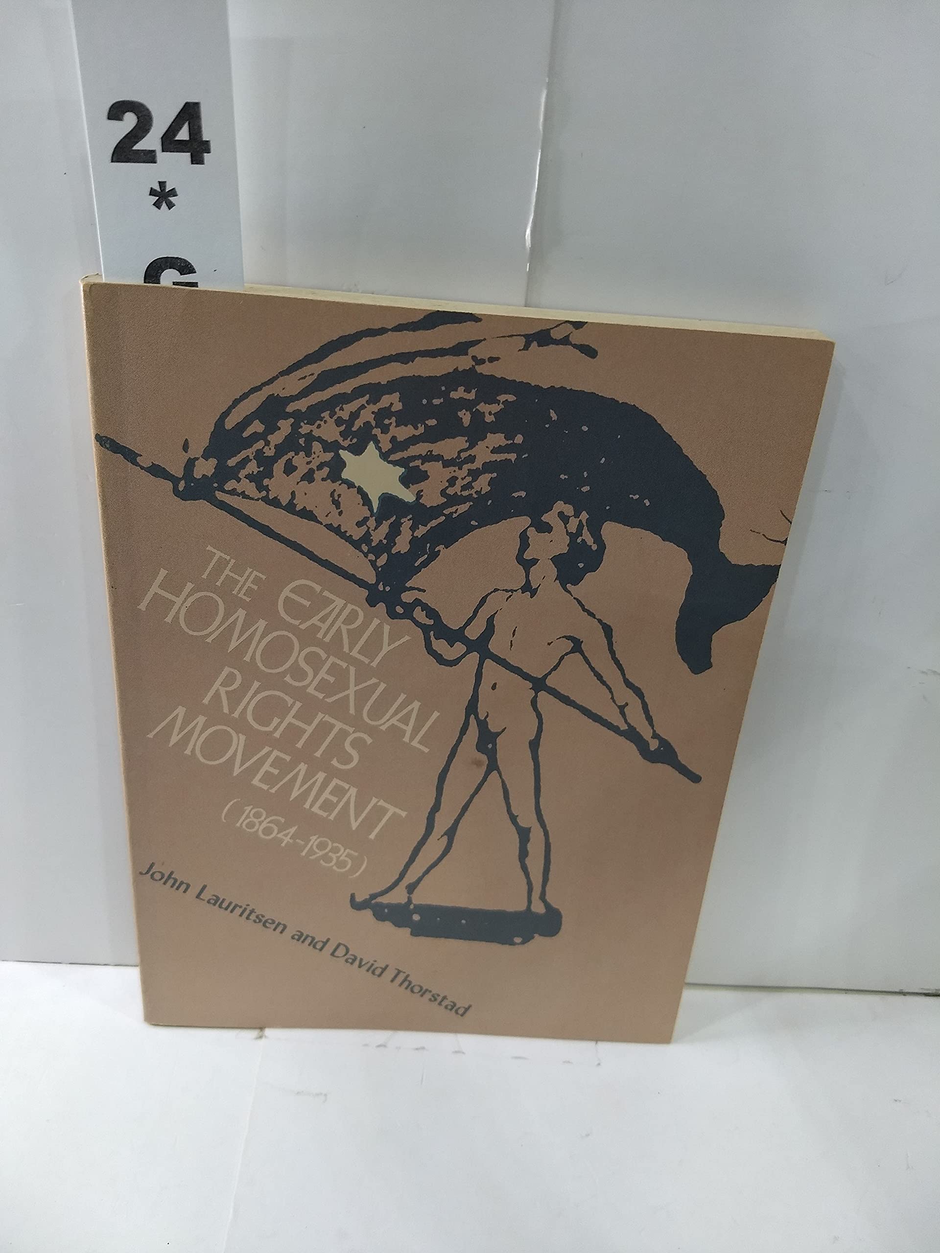 Early Homosexual Rights Movement, 18641935 by John Lauritsen (19781203),New