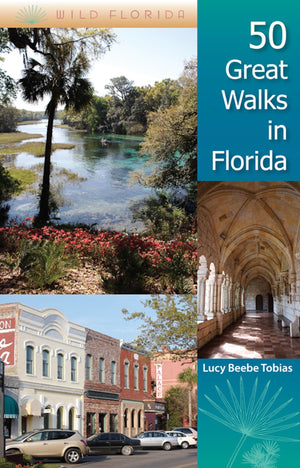 50 Great Walks In Florida (Wild Florida),New
