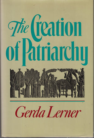 The Creation of Patriarchy (Women and History),New