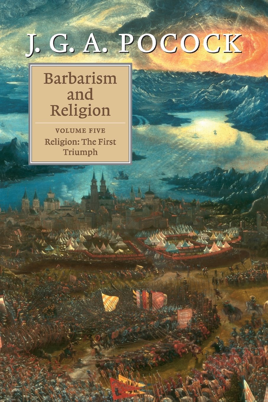 Barbarism and Religion: Volume 5, Religion: The First Triumph,Used
