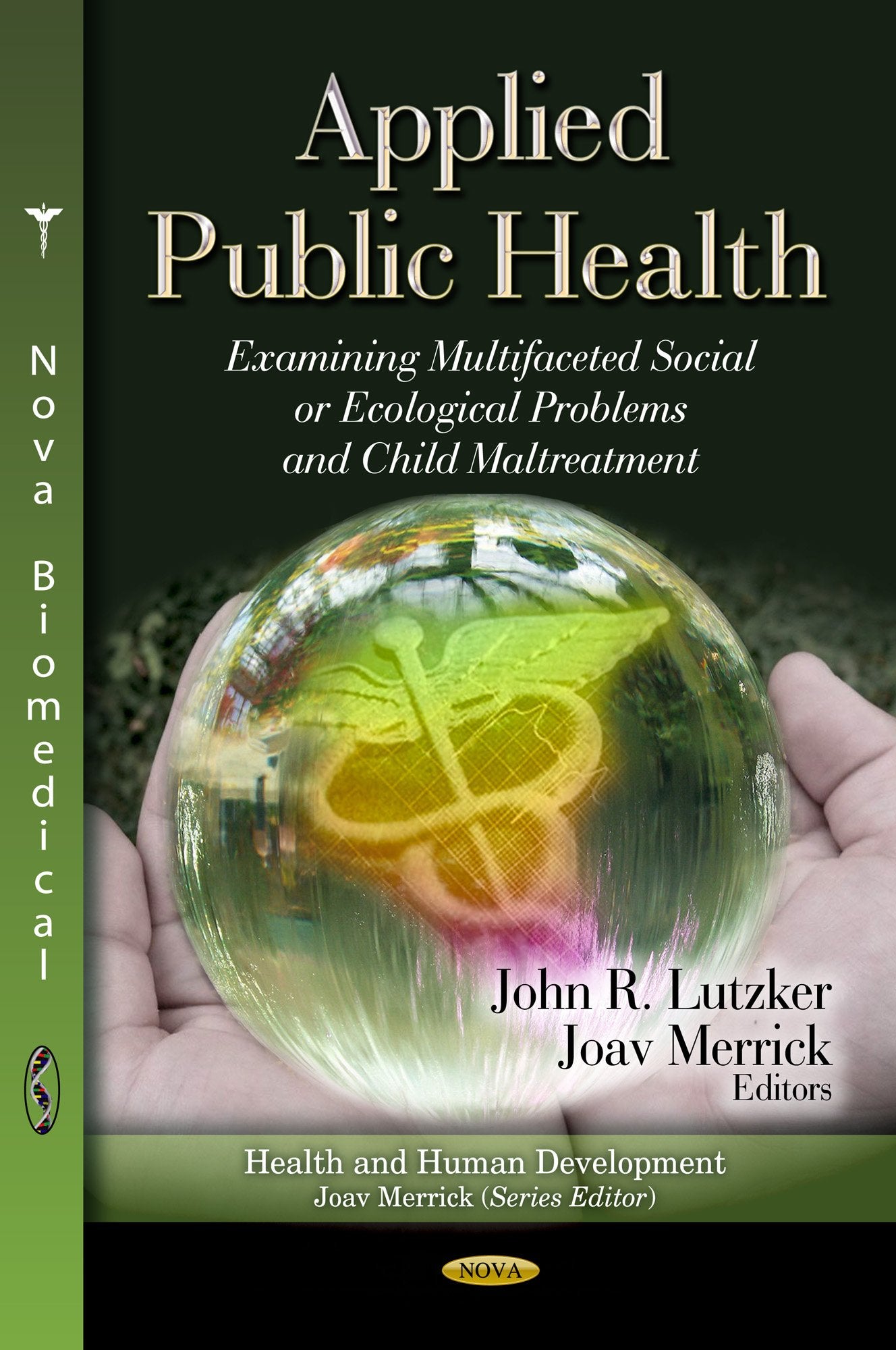 Applied Public Health: Examining Multifaceted Social Or Ecological Problems And Child Maltreatment (Health And Human Development,Used