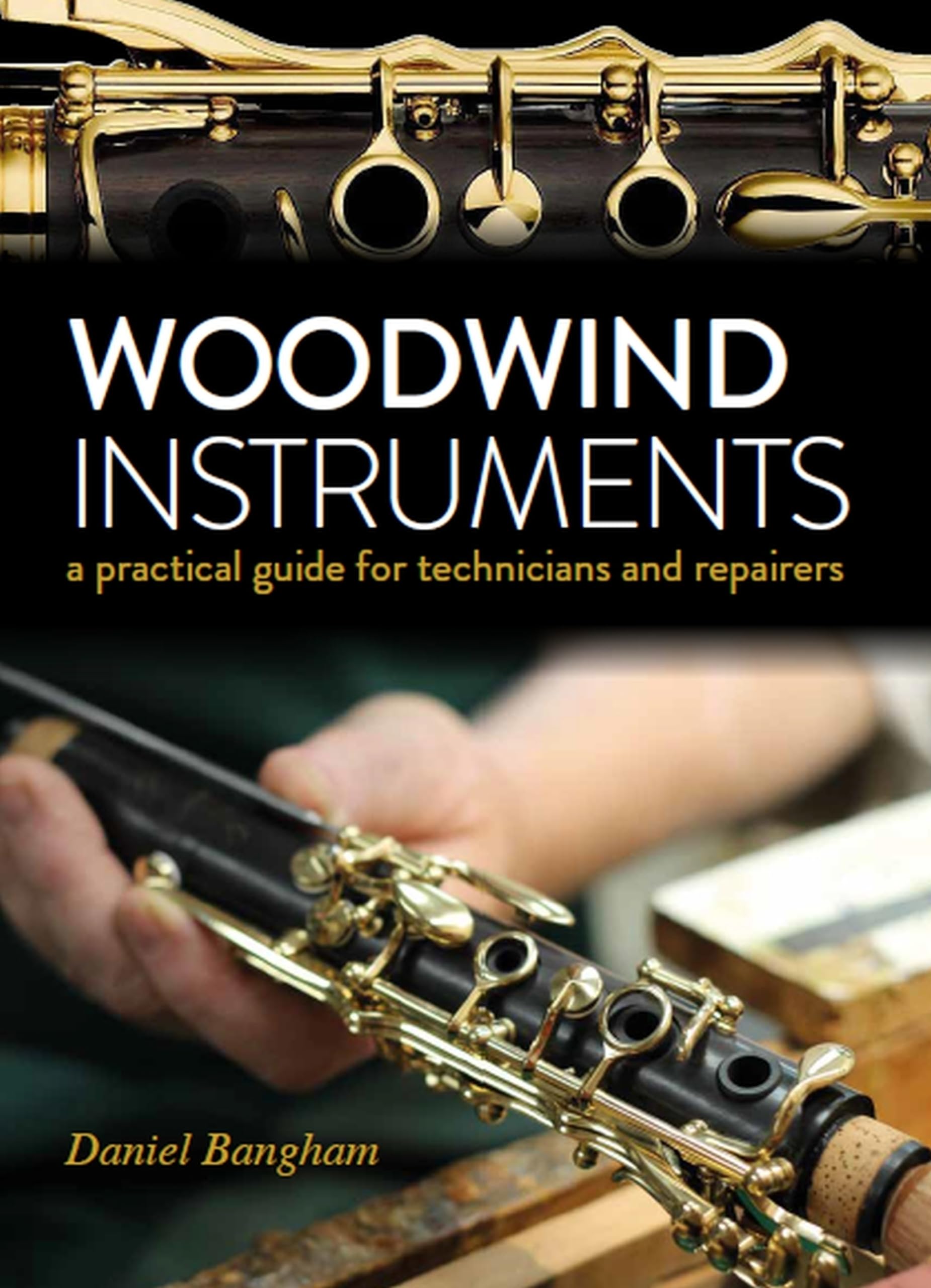 Woodwind Instruments: A Practical Guide For Technicians,Used