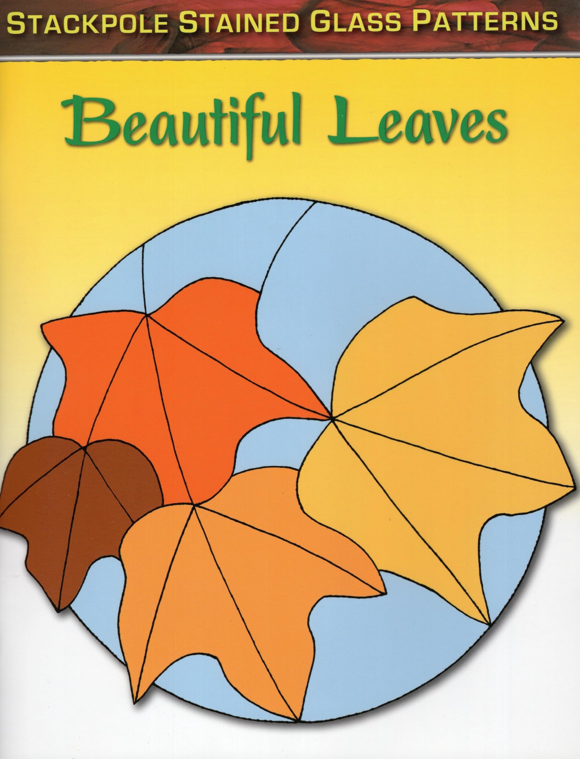 Beautiful Leaves (Stained Glass Patterns),Used