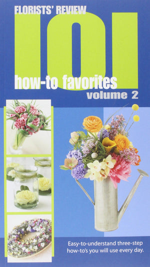 Florists' Review 101 HowTo Favorites,New