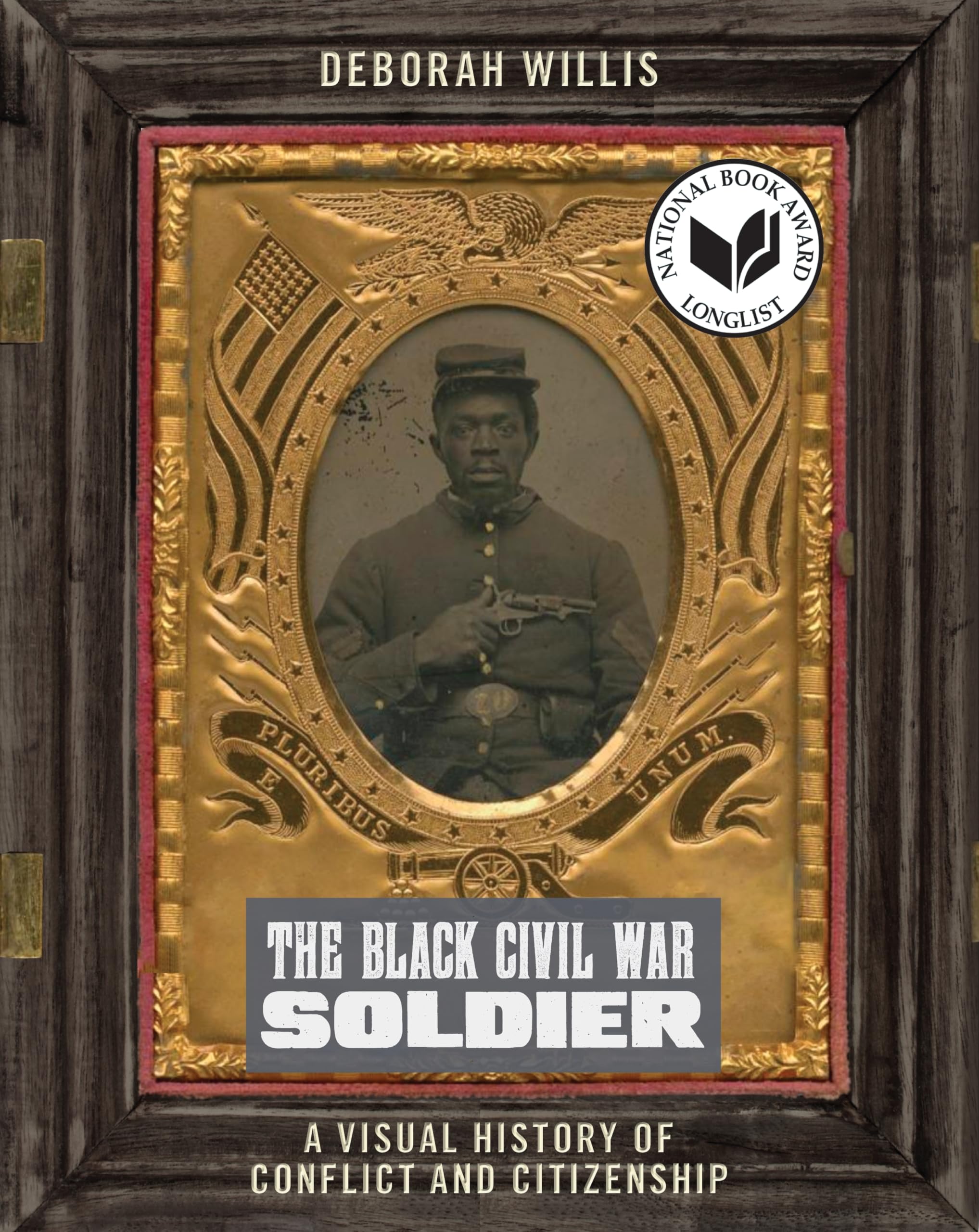 The Black Civil War Soldier: A Visual History of Conflict and Citizenship (NYU Series in Social and Cultural Analysis),Used
