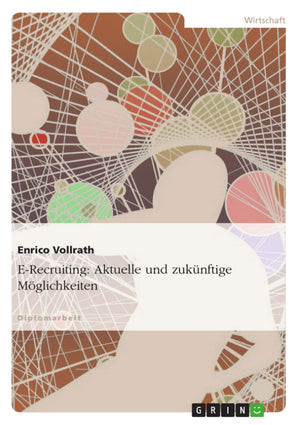 Erecruiting: Aktuelle Und Zuknftige Mglichkeiten (German Edition),Used