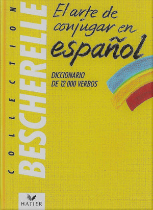 Bescherelle, El Arte de Conjugar En Espaol (Spanish Edition),Used