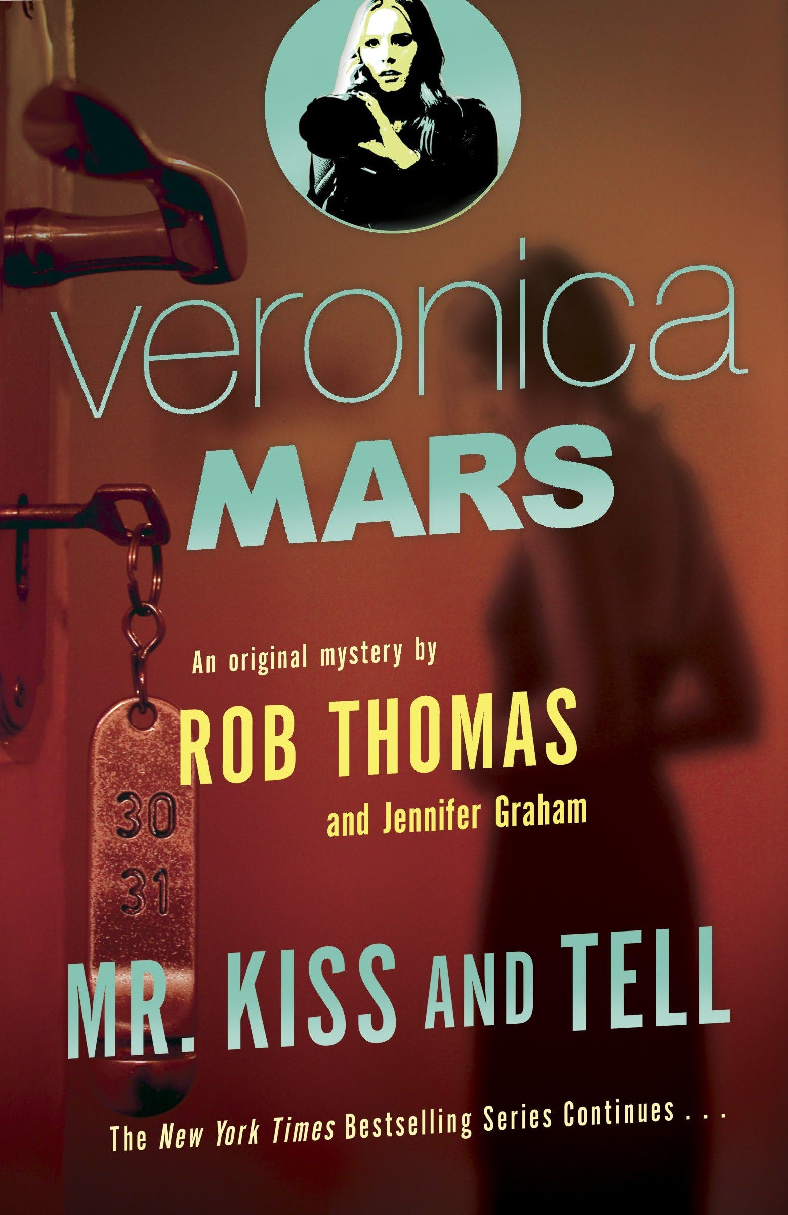 Veronica Mars 2: An Original Mystery by Rob Thomas: Mr. Kiss and Tell,New