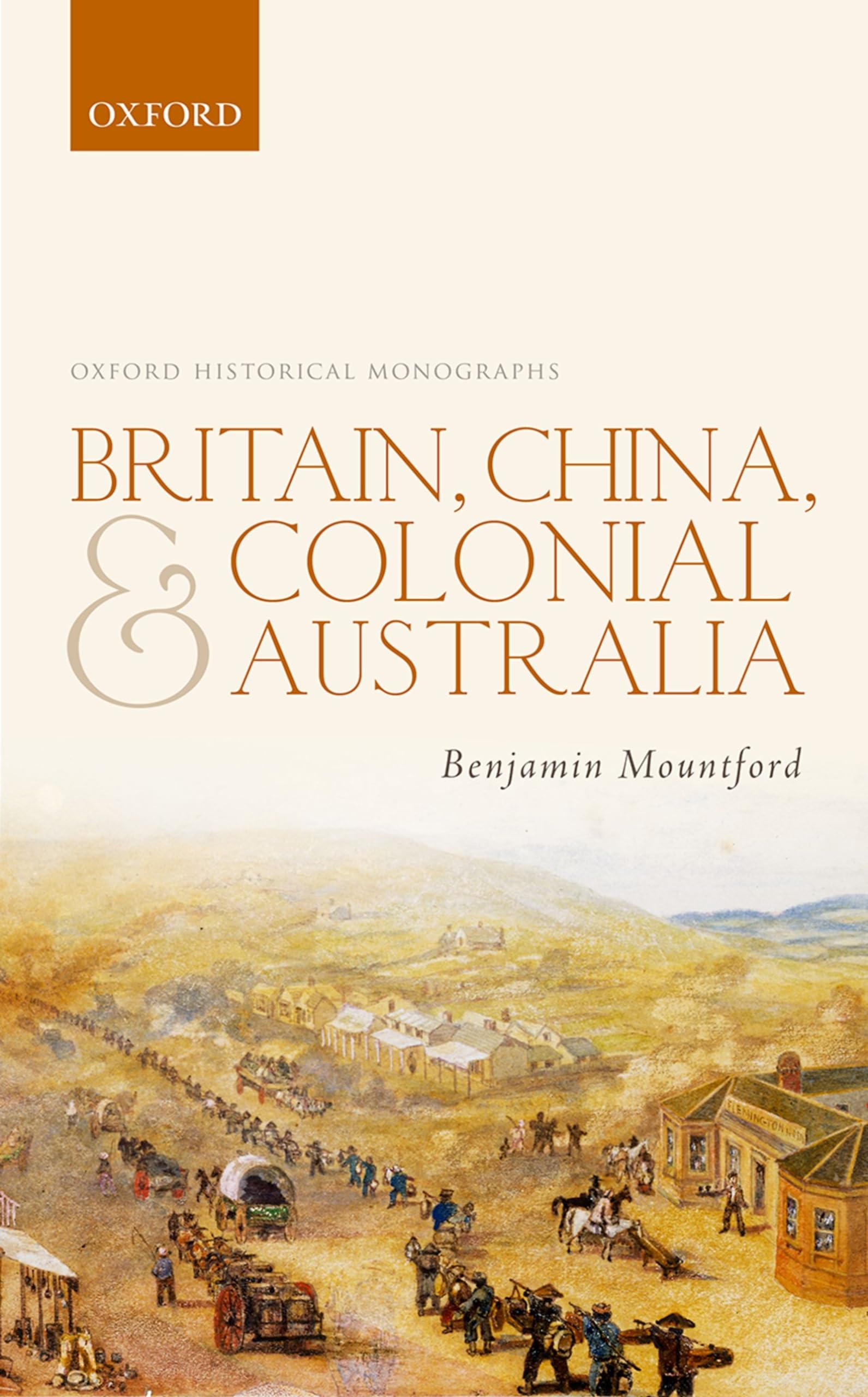 Britain, China, and Colonial Australia (Oxford Historical Monographs),Used