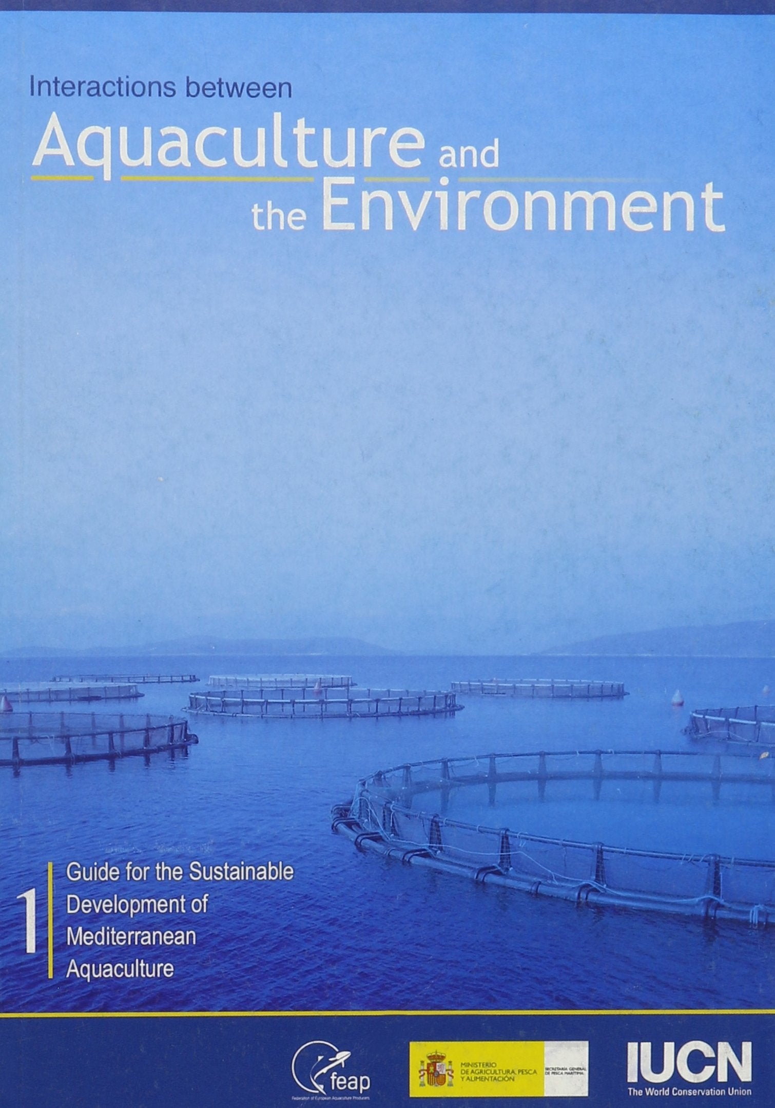 Interactions Between Aquaculture And The Environment: Guide For The Sustainable: 1,Used