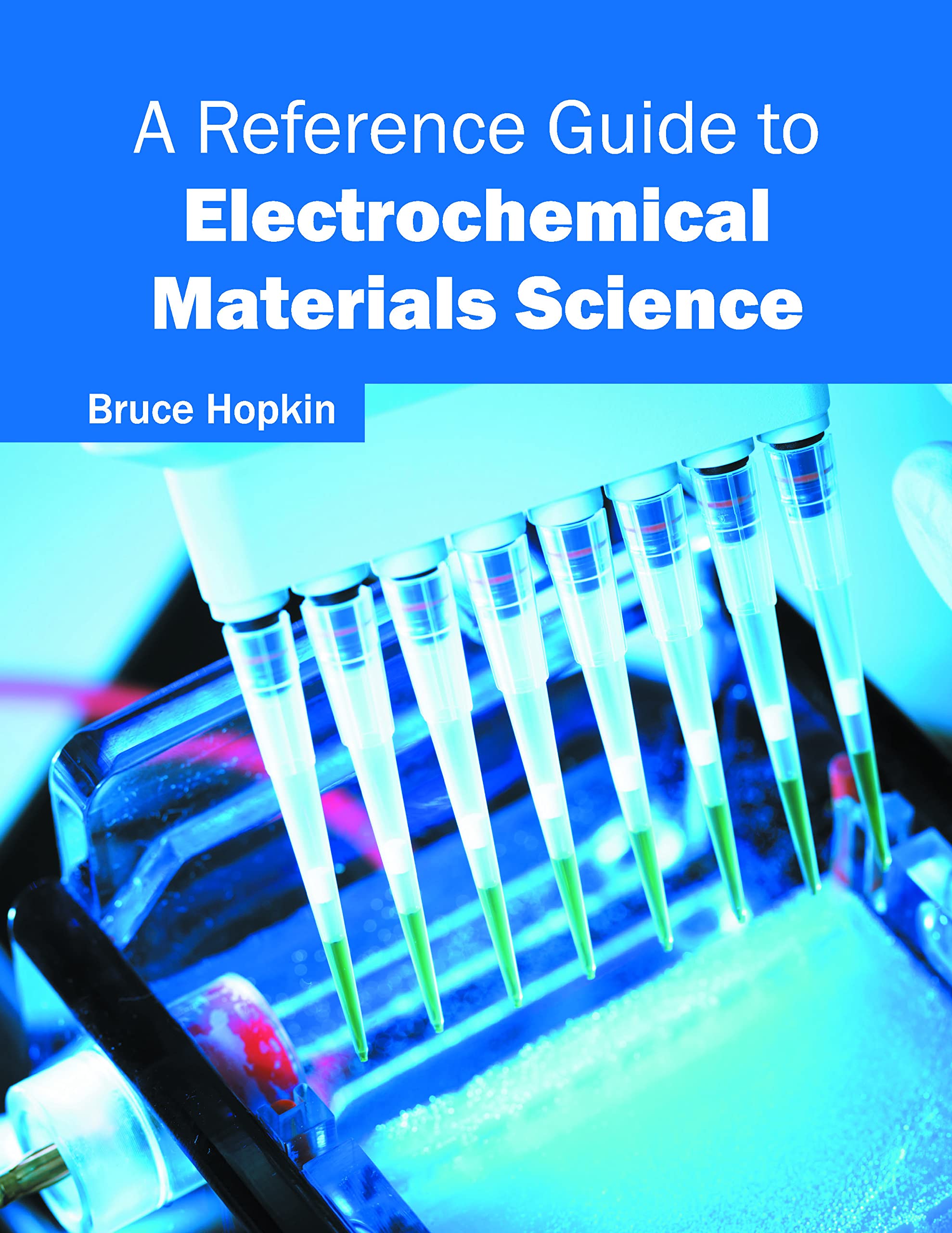A Reference Guide to Electrochemical Materials Science,Used