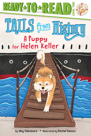 A Puppy for Helen Keller: ReadytoRead Level 2 (Tails from History),Used