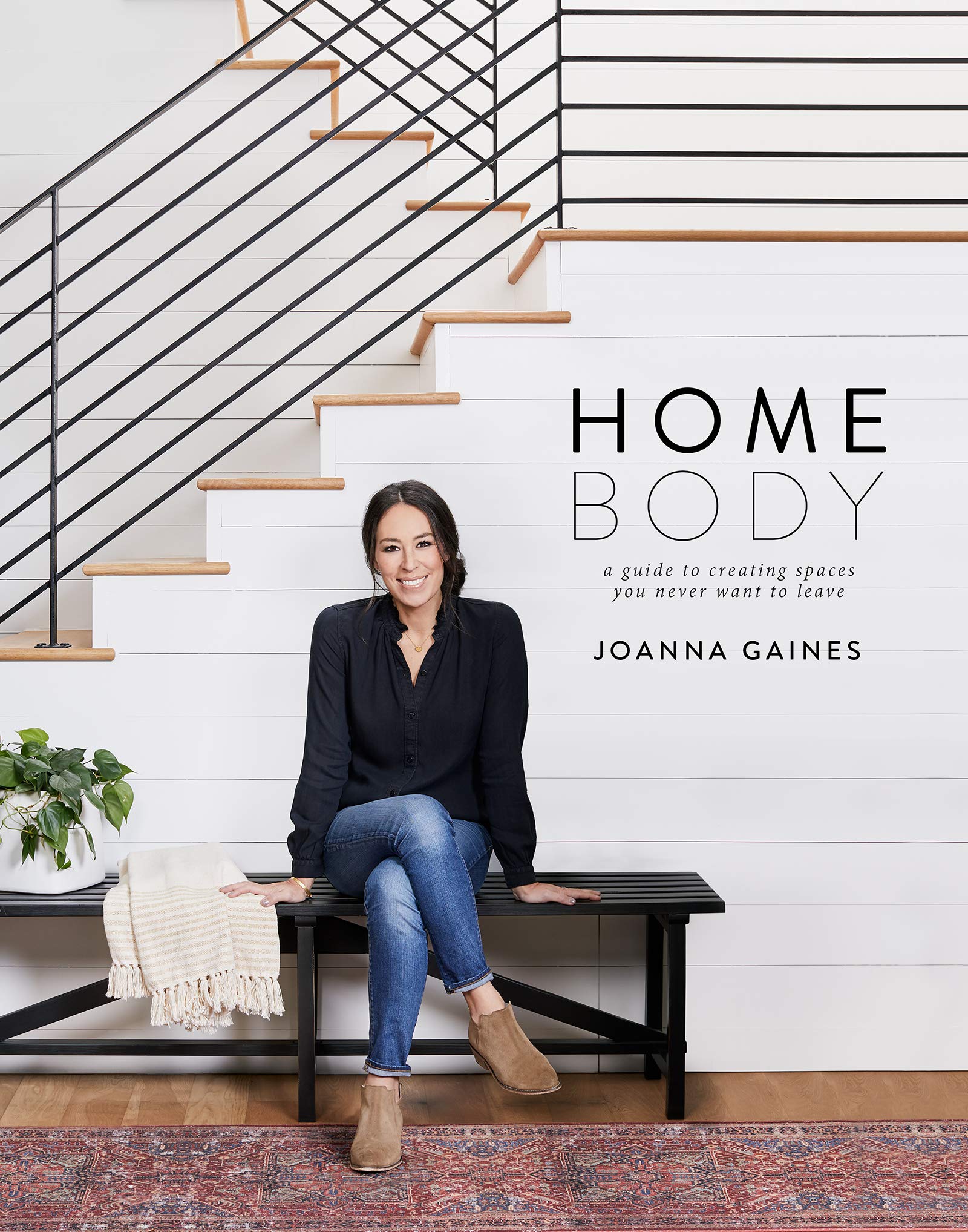 Homebody: A Guide to Creating Spaces You Never Want to Leave,New