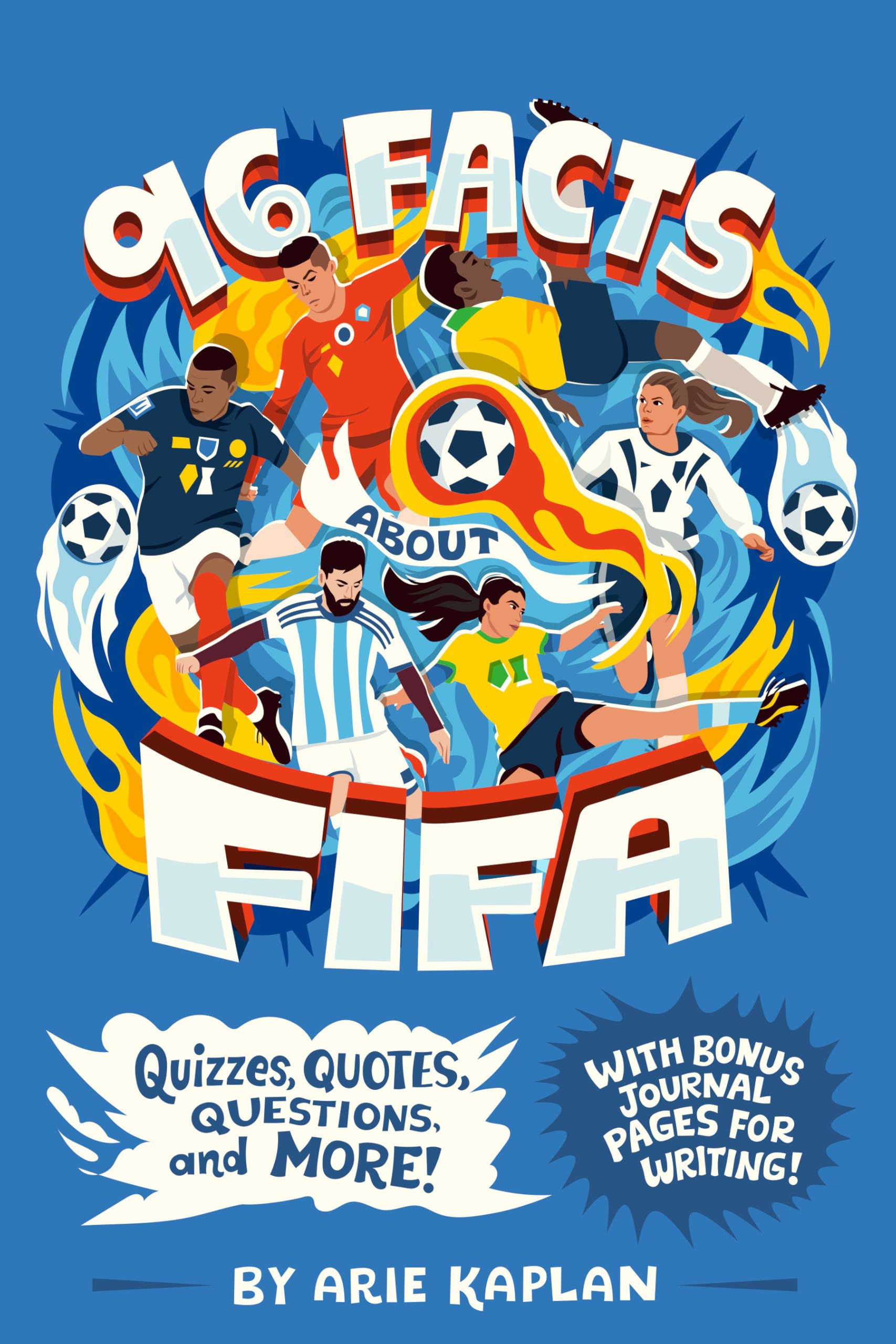 96 Facts About Fifa: Quizzes, Quotes, Questions, And More! With Bonus Journal Pages For Writing!