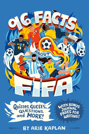 96 Facts About Fifa: Quizzes, Quotes, Questions, And More! With Bonus Journal Pages For Writing!