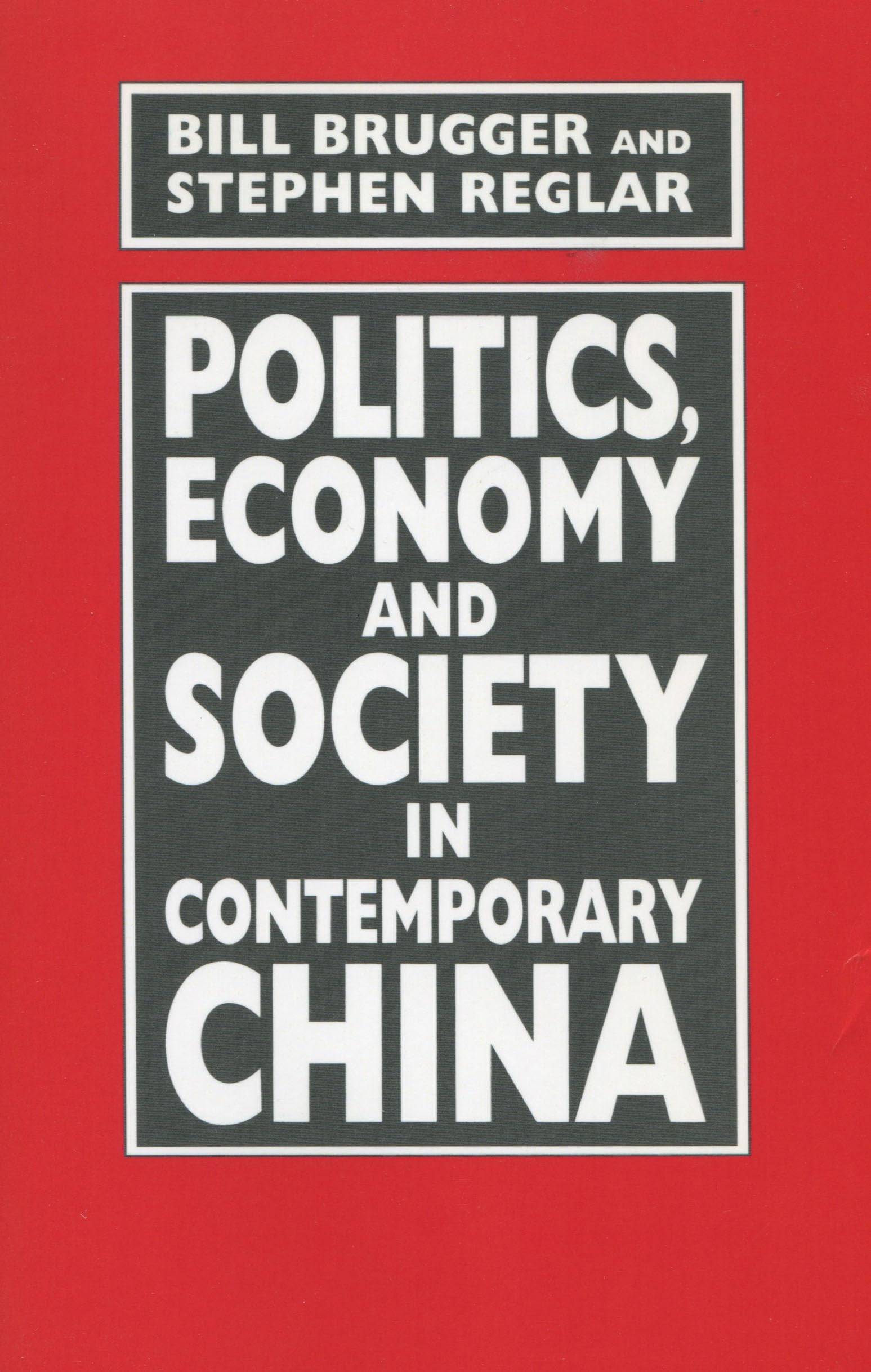 Politics, Economy, And Society In Contemporary China,New