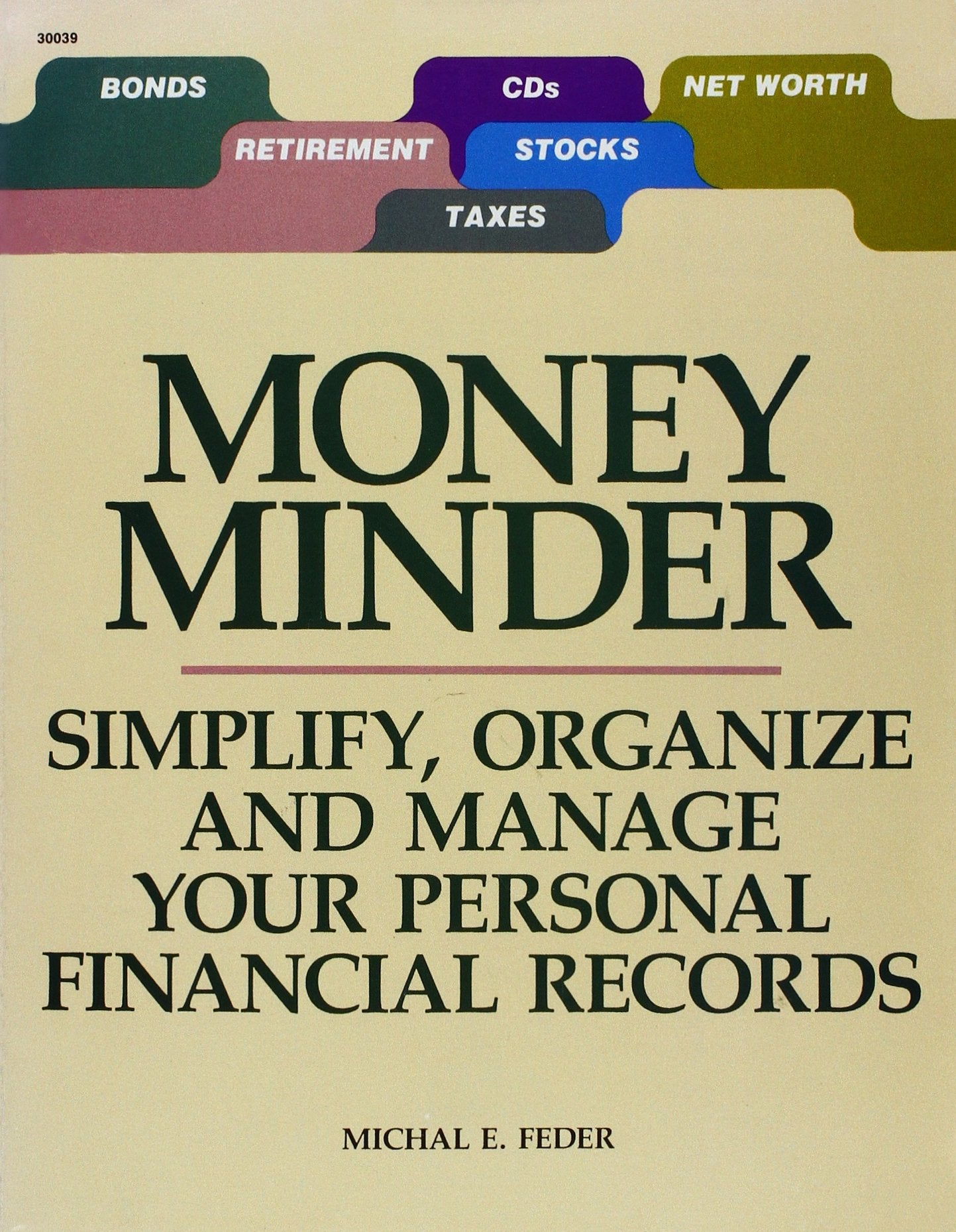 Money Minder: Simplify, Organize and Manage Your Personal Financial Records,Used