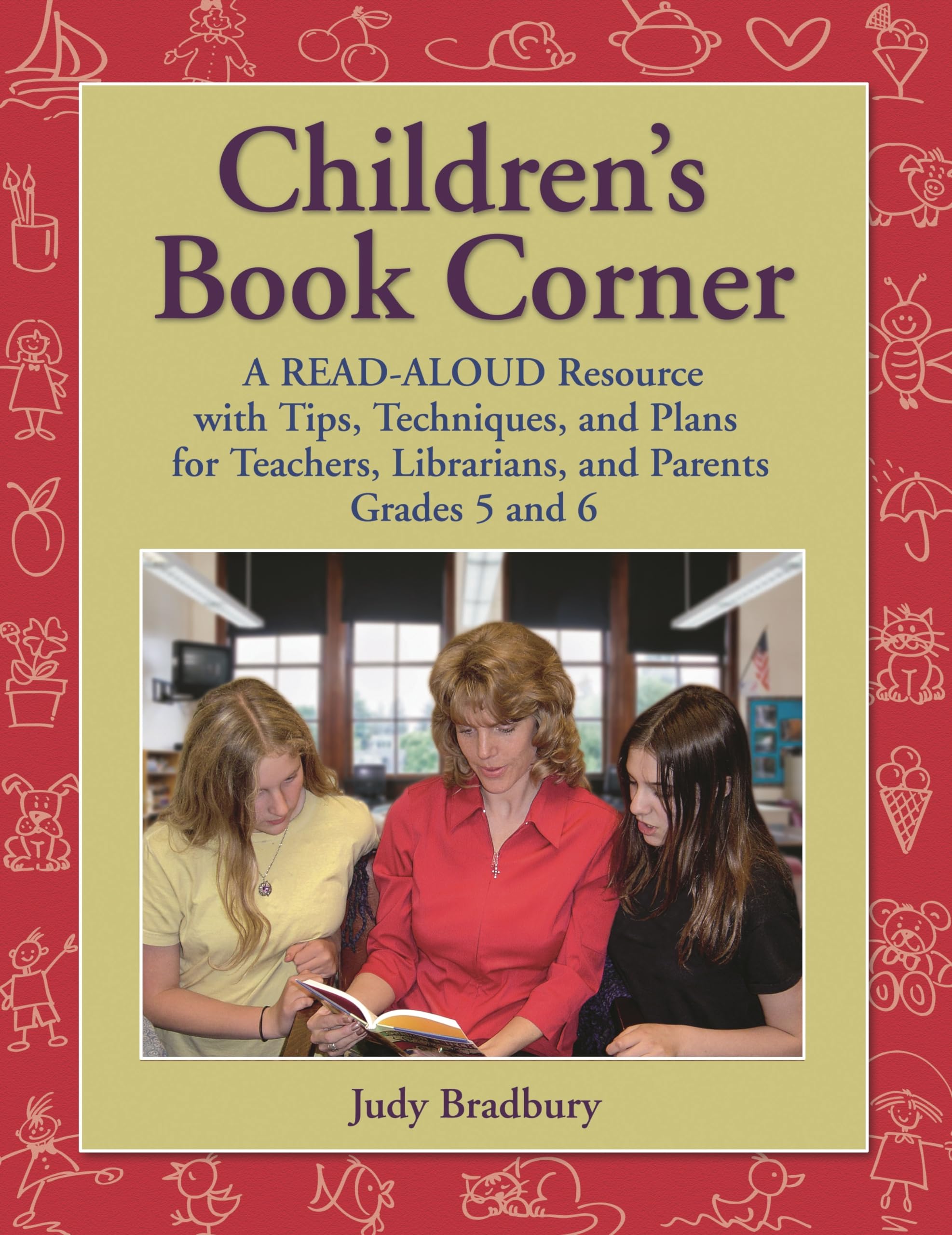 Children's Book Corner: A ReadAloud Resource with Tips, Techniques, and Plans for Teachers, Librarians, and Parents Grades 5 an,New
