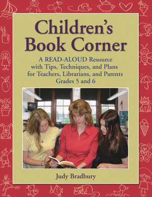 Children's Book Corner: A ReadAloud Resource with Tips, Techniques, and Plans for Teachers, Librarians, and Parents Grades 5 an,Used