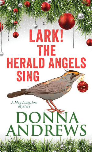 Lark! The Herald Angels Sing (A Meg Langslow Mystery),Used