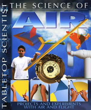 Tabletop Scientist  The Science of Air: Projects and Experiments with Air and Flight (Dover Science For Kids),Used