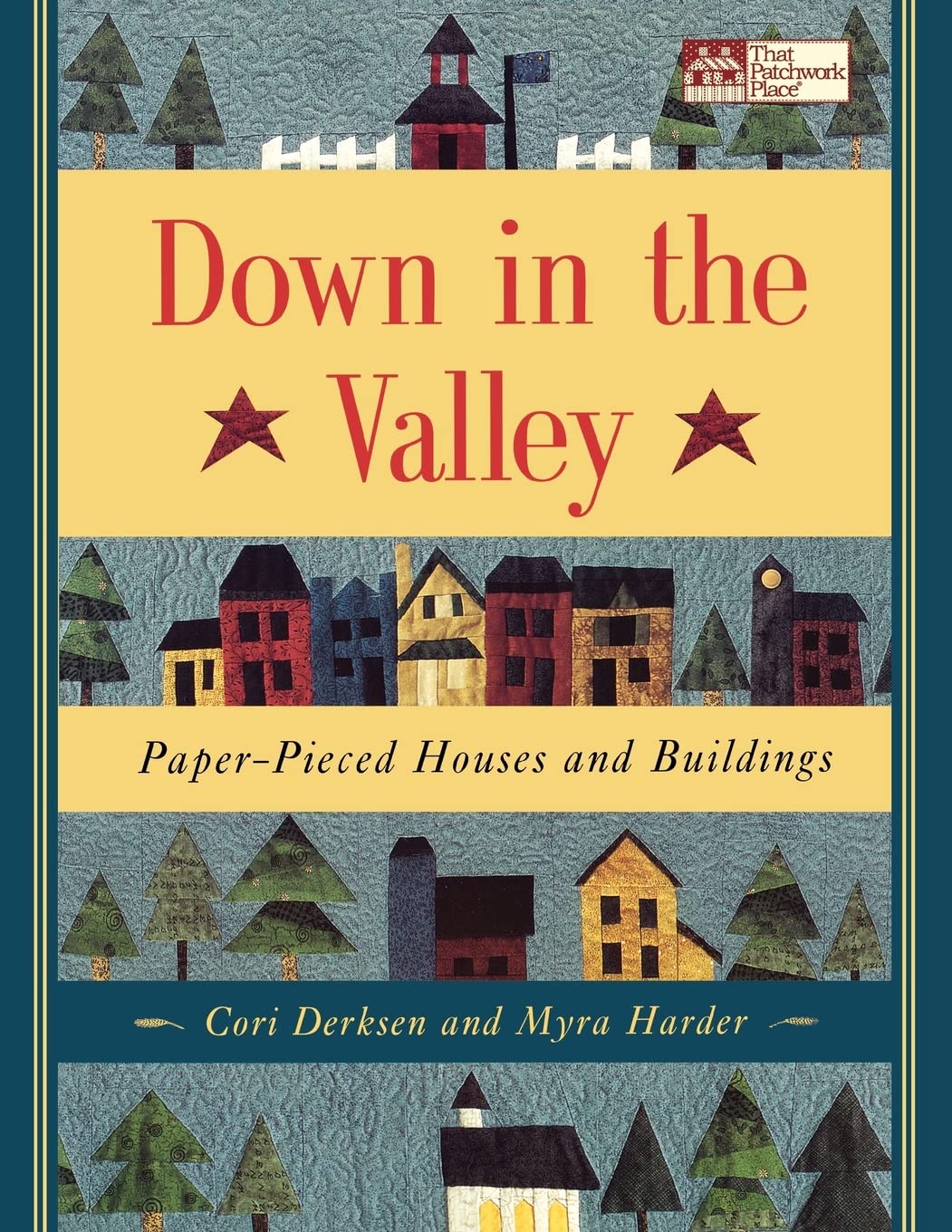 Down in the Valley: PaperPieced Houses and Buildings,Used