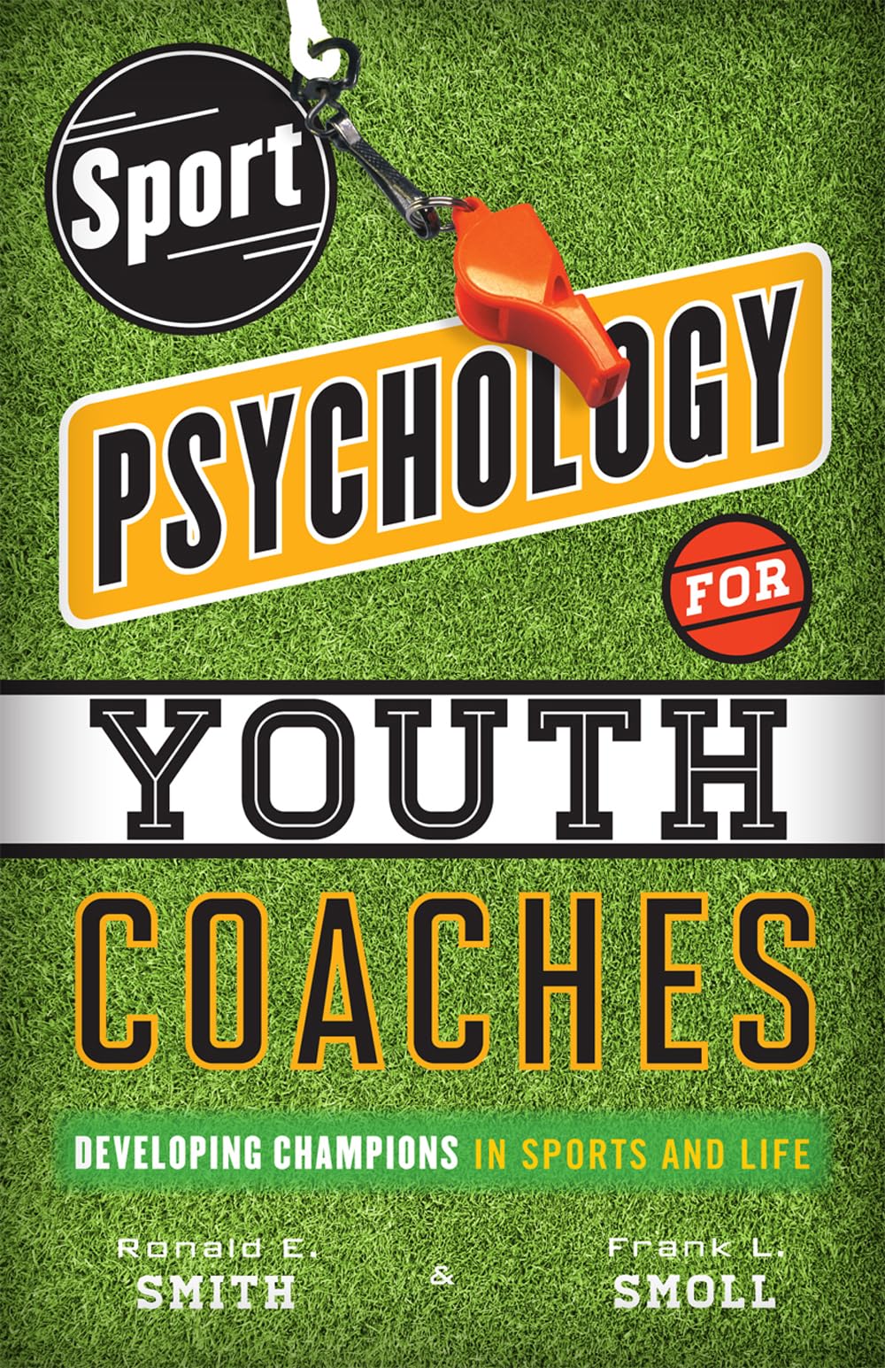Sport Psychology for Youth Coaches: Developing Champions in Sports and Life,Used