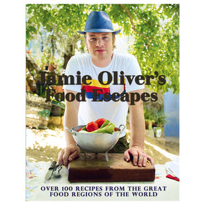 Jamie Oliver'S Food Escapes: Over 100 Recipes From The Great Food Regions Of The World-new