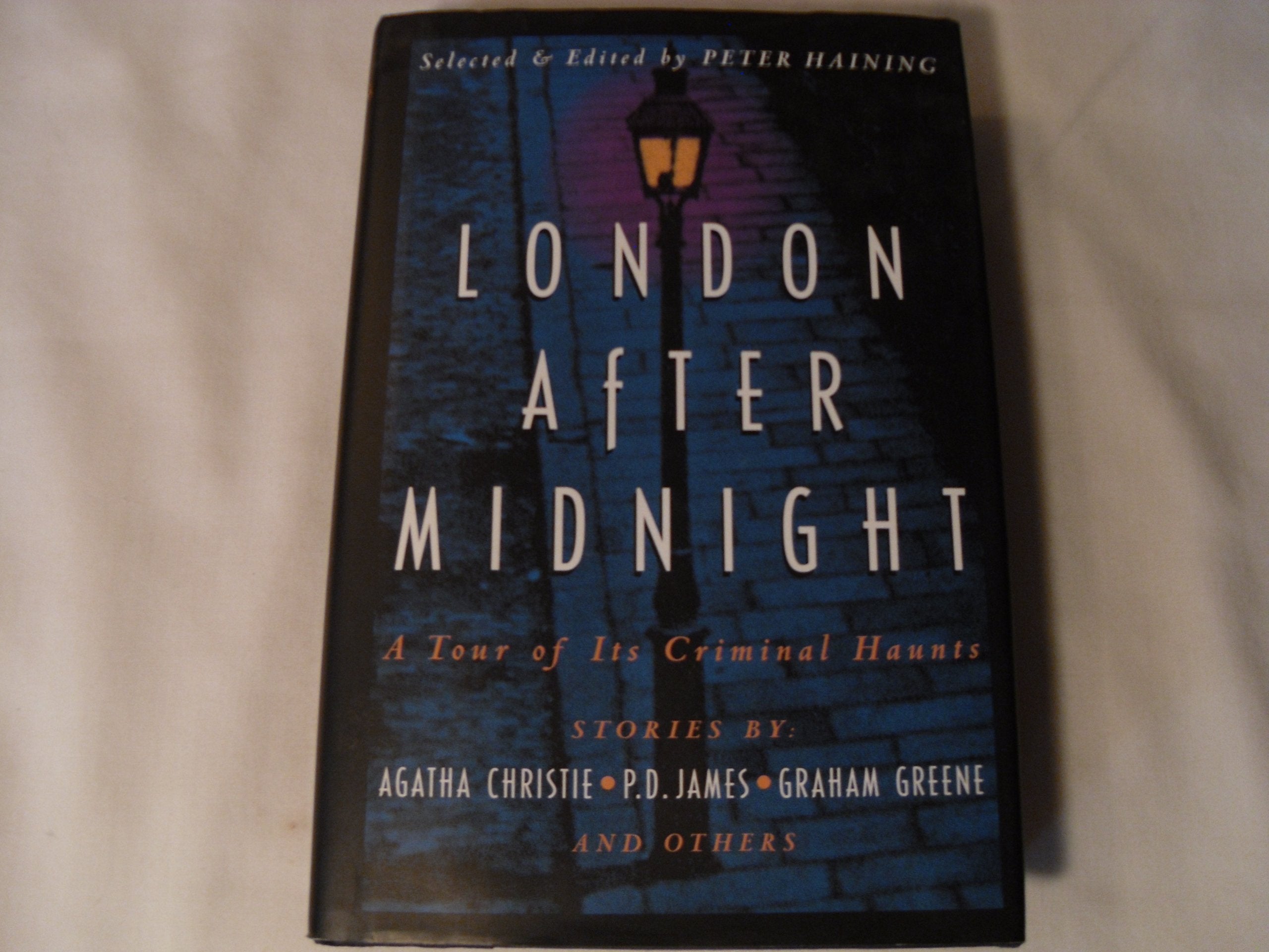 London After Midnight : A Tour of Its Criminal Haunts,Used