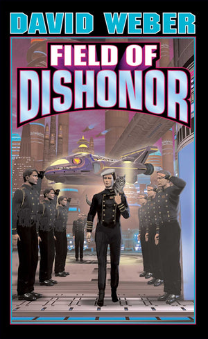 Field Of Dishonor (Honor Harrington #4)-used