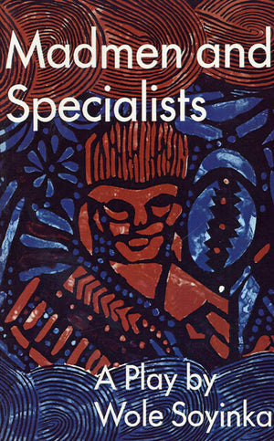 Madmen And Specialists: A Play (Spotlight Dramabook)