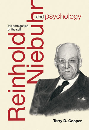 Reinhold Niebuhr And Psychology: The Ambiguities Of The Self,New