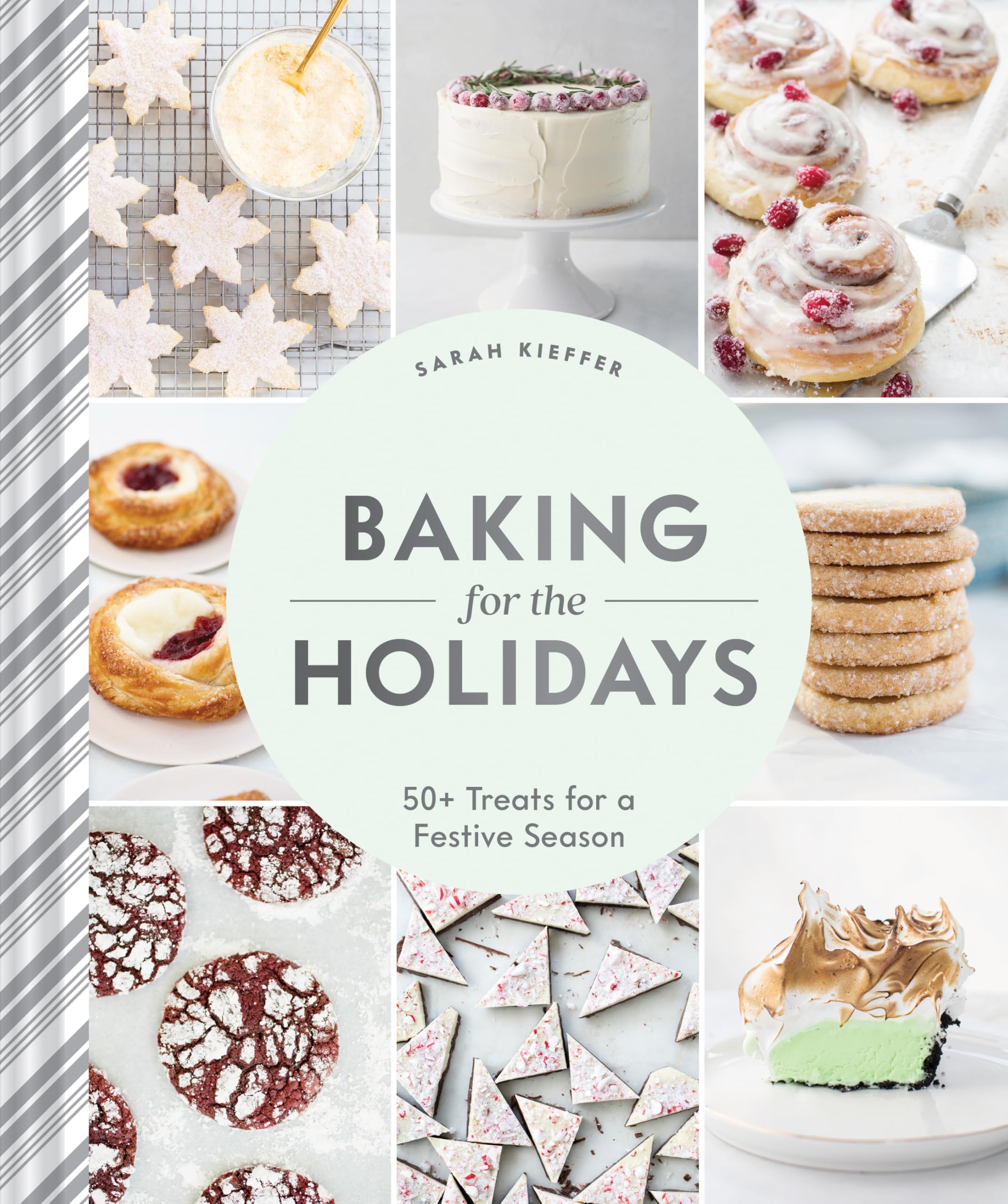 Baking For The Holidays: 50+ Treats For A Festive Season,New