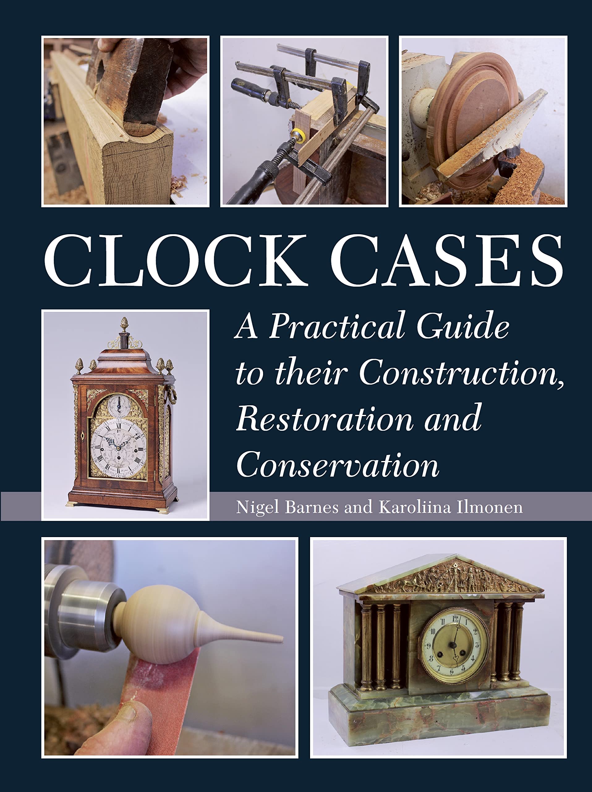 Clock Cases: A Practical Guide to Their Construction, Restoration and Conservation,Used