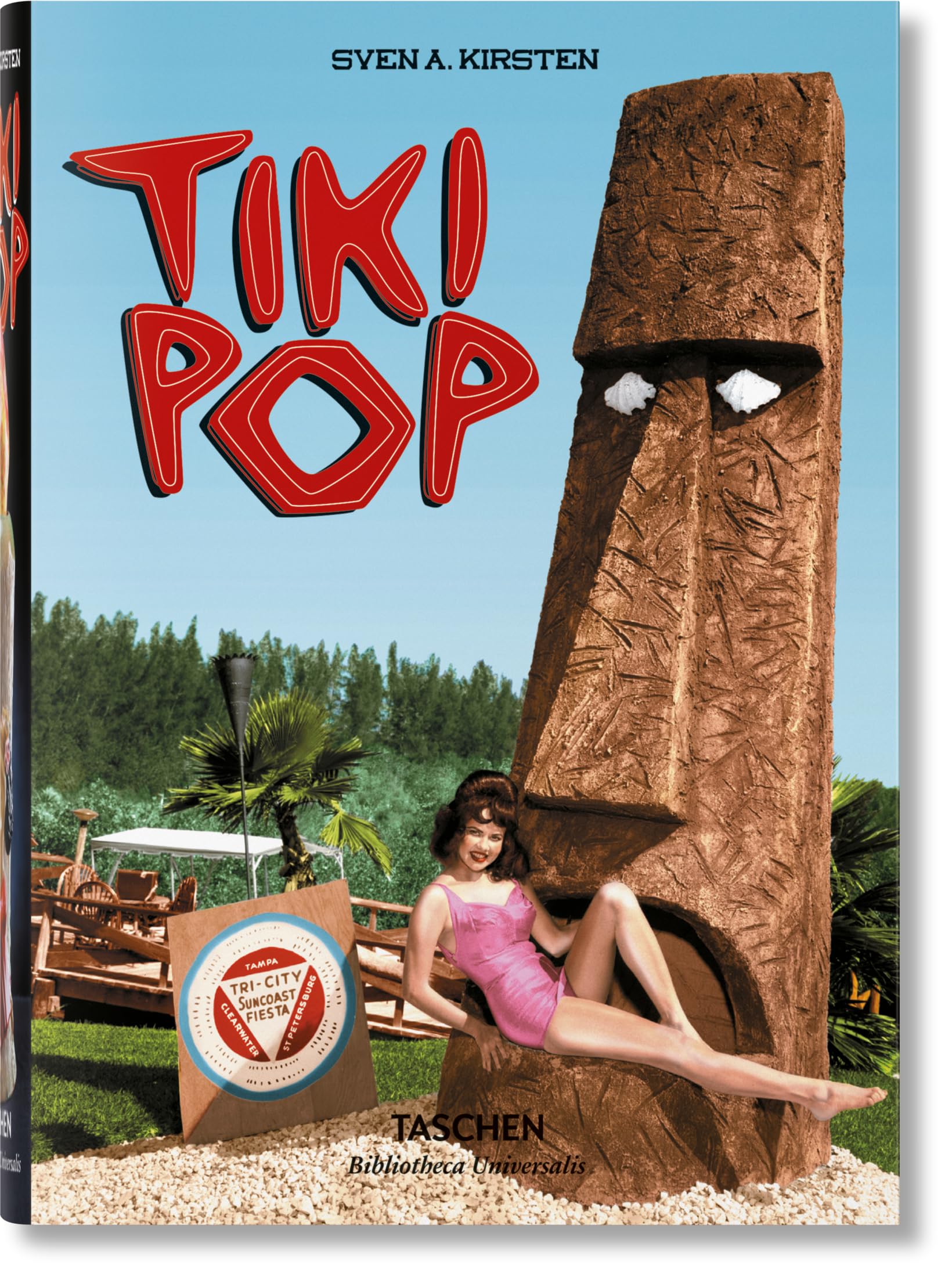 Tiki Pop: America Imagines Its Own Polynesian Paradise / Amerika Erschafft Sich Sein Eigenes Polunesisches Paradies / L'Amerique