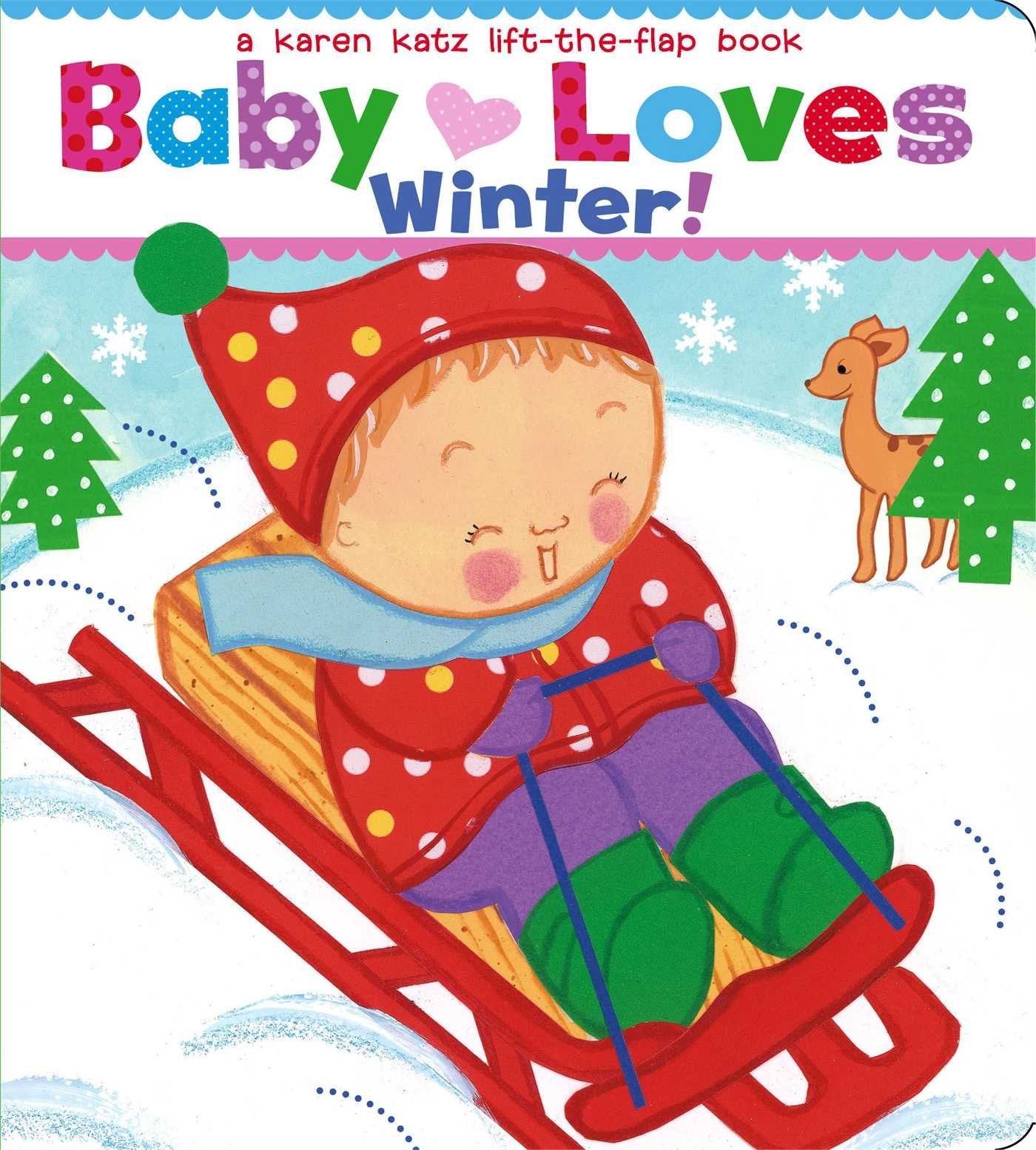 Baby Loves Winter!: A Karen Katz LifttheFlap Book (Karen Katz LifttheFlap Books),Used