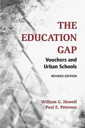 The Education Gap: Vouchers and Urban Schools,Used