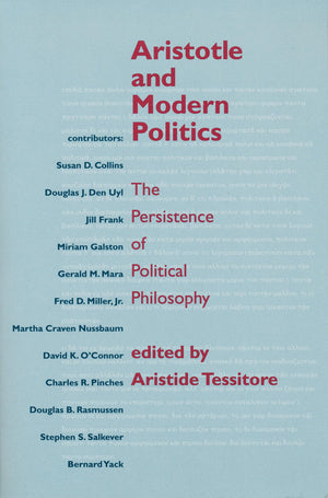 Aristotle and Modern Politics: The Persistence of Political Philosophy,Used