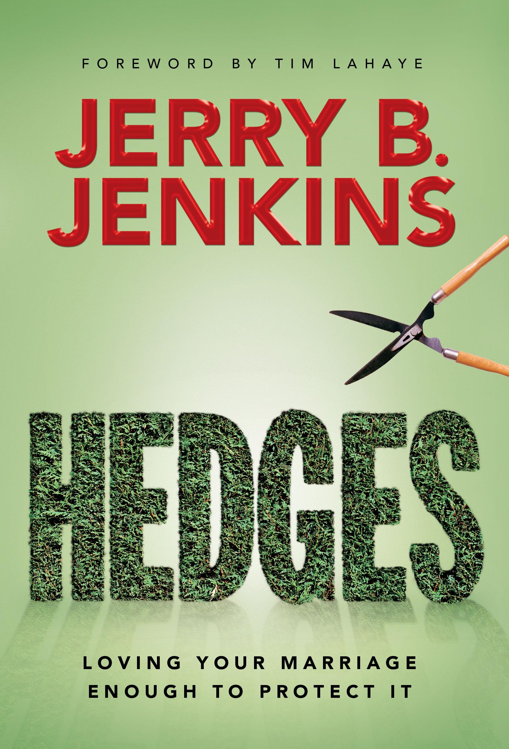Hedges: Loving Your Marriage Enough to Protect It,New