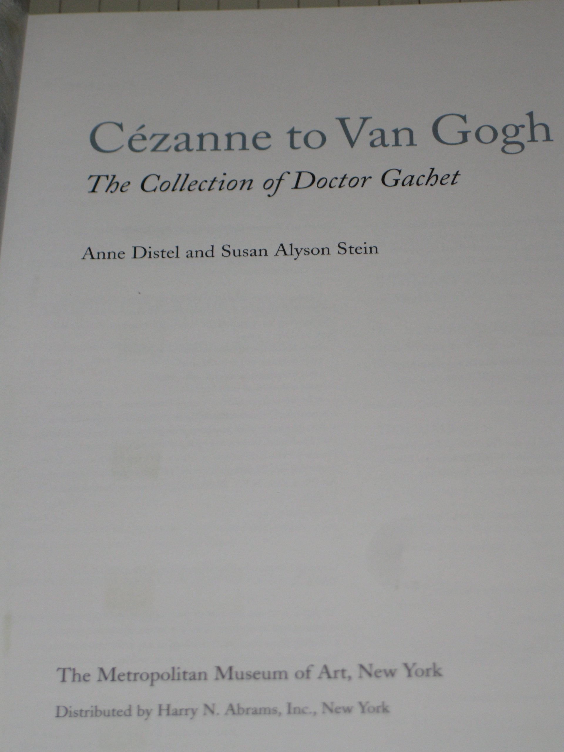 Cezanne To Van Gogh: The Collection Of Doctor Gachet